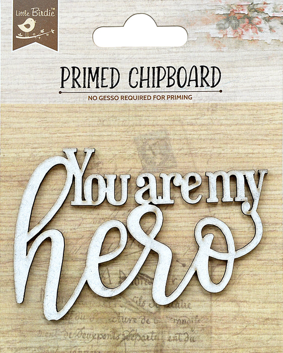 Laser Cut Primed Chipboard 1/Pkg You Are My Hero