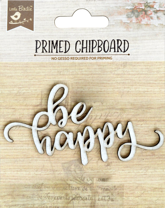Laser Cut Primed Chipboard 1/Pkg Be Happy